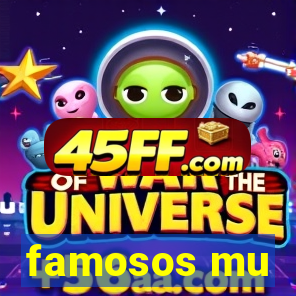 famosos mu